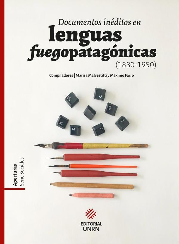 Documentos inéditos en lenguas fuegopatagónicas (1880-1950) | Nicoletti, Malvestitti y otros