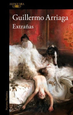 EXTRAÑAS..* | Guillermo Arriaga
