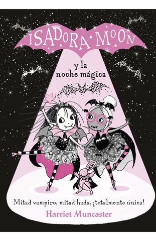 ISADORA MOON Y LA NOCHE MAGICA | HARRIET MUNCASTER
