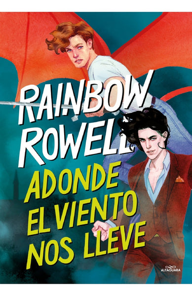 ADONDE EL VIENTO NOS LLEVE.. | Rainbow Rowell