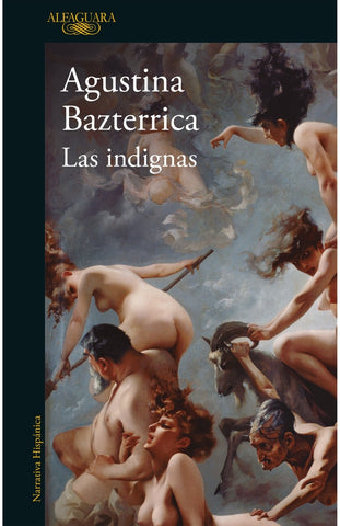 LAS INDIGNAS.. |  Agustina  Bazterrica