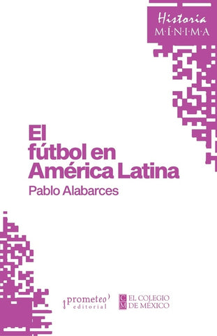 EL FUTBOL EN AMERICA LATINA.. | Pablo Alabarces
