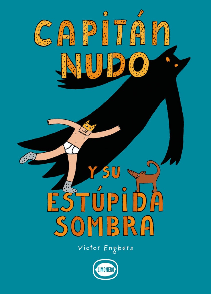 CAPITAN NUDO Y SU ESTUPIDA SOMBRA  | Victor  Engbers