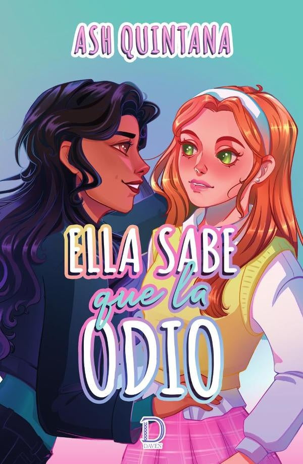 Ella sabe que la odio | Ash Quintana