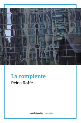 La rompiente | Reina Roffé