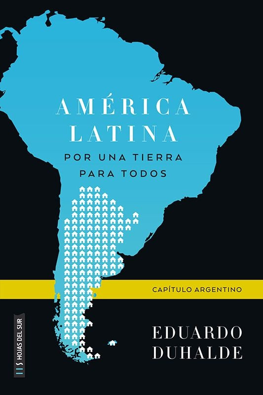América Latina, por una tierra para todos | Eduardo Alberto Duhalde
