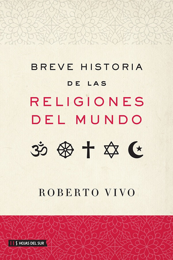 Breve historia de las religiones del mundo | ROBERTO VIVO