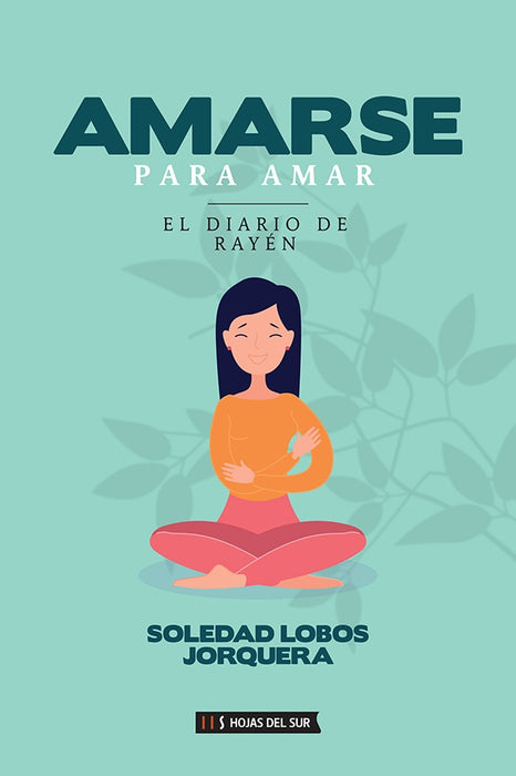 **AMARSE PARA AMAR. | Soledad Lobos Jorquera