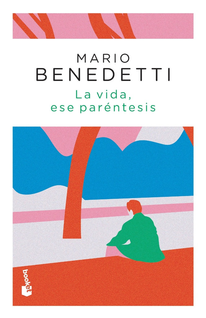 La vida, ese parentesis* | MARIO BENEDETTI