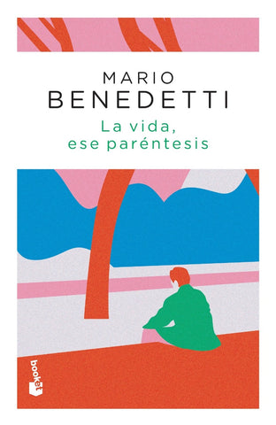 La vida, ese parentesis* | MARIO BENEDETTI
