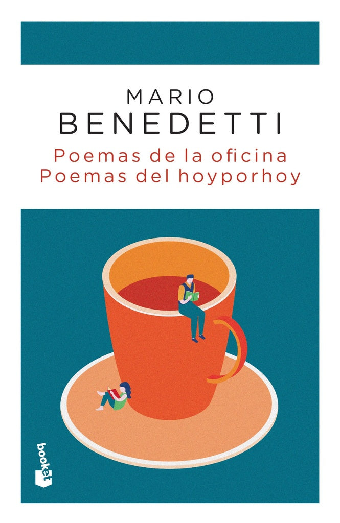 POEMAS DE LA OFICINA POEMAS DEL HOYPORHOY*. | MARIO BENEDETTI