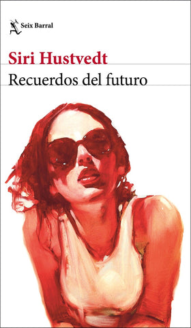 RECUERDOS DEL FUTURO*.. | Siri Hustvedt