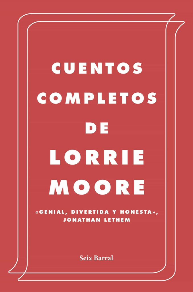 CUENTOS COMPLETOS DE LORRIE MOORE.. | Lorrie Moore