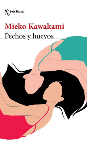 PECHOS Y HUEVOS ..* | Mieko Kawakami
