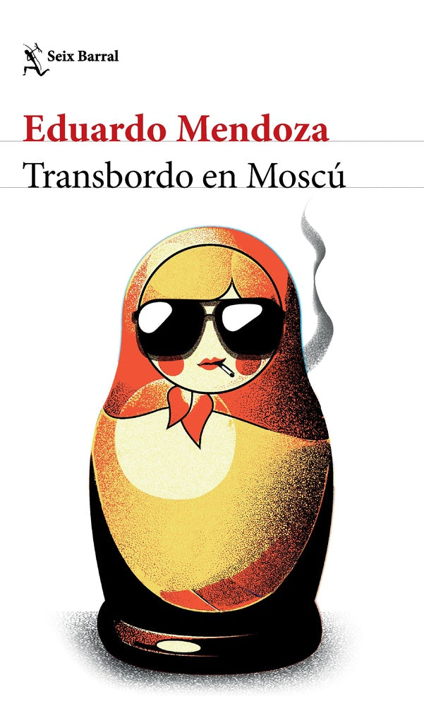 TRANSBORDO EN MOSCU* | Eduardo Mendoza