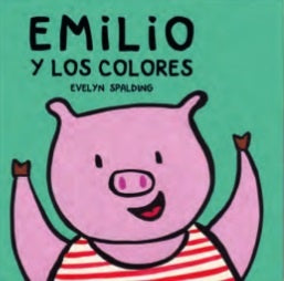 Emilio y los colores  | Evelyn Spalding