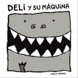 Deli y su máquina | Paula Frankel
