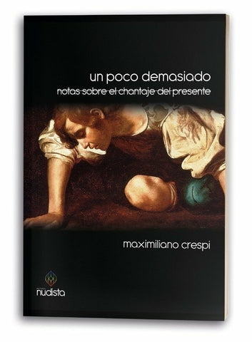 Un poco demasiado | Maximiliano Crespi