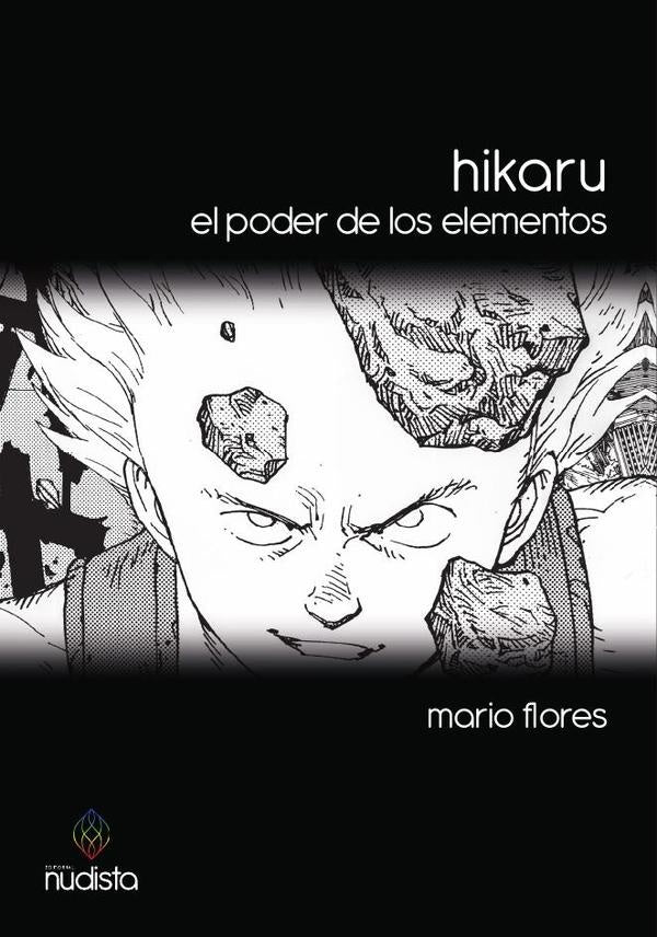 Hikaru - El poder de los elementos | MARIO FLORES