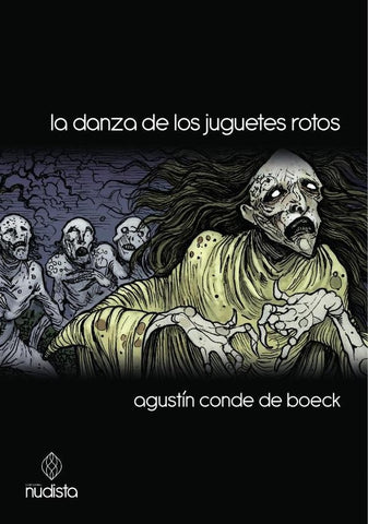 La danza de los juguetes rotos | Agustín Conde de Boeck
