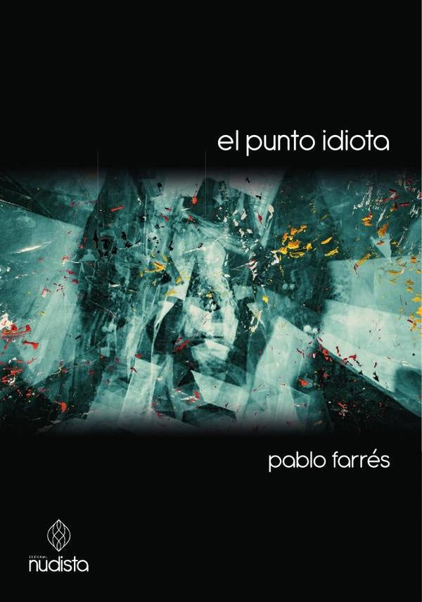 El punto idiota | Pablo Farres