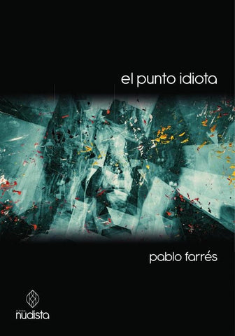 El punto idiota | Pablo Farres