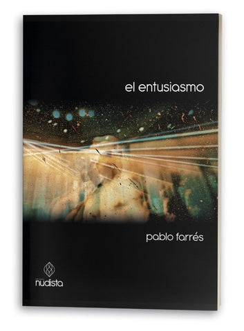 El entusiasmo | Pablo Farres