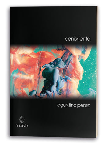 Cenixienta | Aguxtina Perez