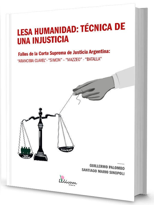 Lesa Humanidad: técnica de una injusticia | Palombo, Sinópoli