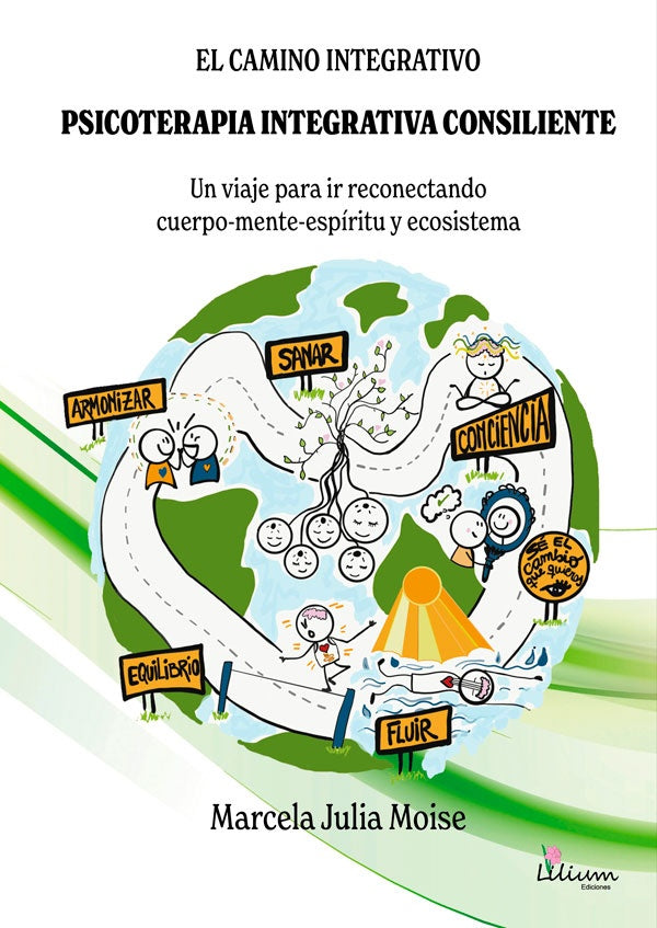 El camino integrativo. Psicoterapia Integrativa Consiliente | Marcela Julia Moise