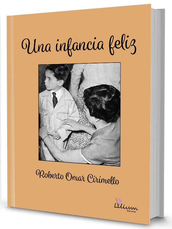 Una infancia feliz | Roberto Omar Cirimello