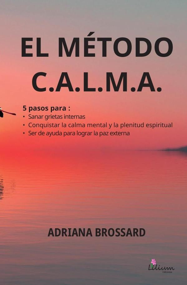 El método c. A.l. M.a.  | Adriana Brossard
