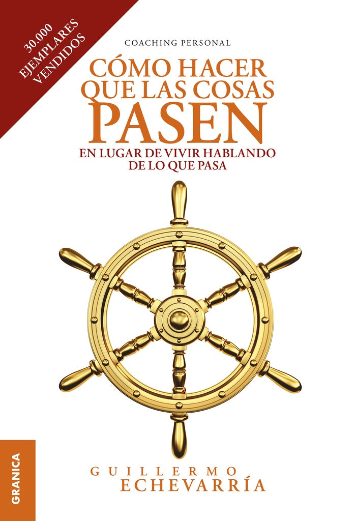 COMO HACER QUE LAS COSAS PASEN | GUILLERMO ECHEVERRIA