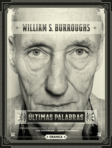 ULTIMAS PALABRAS | WILLIAM S. BURROUGHS