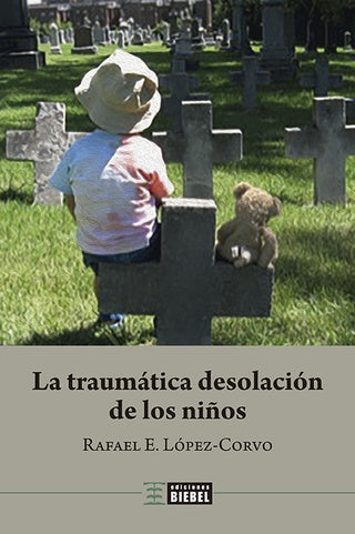 La traumática desolación de los niños | Rafael E. López-Corvo