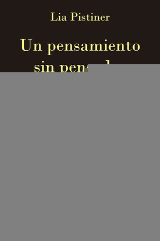 Un pensamiento sin pensador | Lia Pistiner de Cortiñas