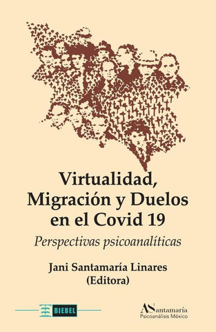 Virtualidad, migración y duelos en el Covid 19 | Jani Santamaría Linares