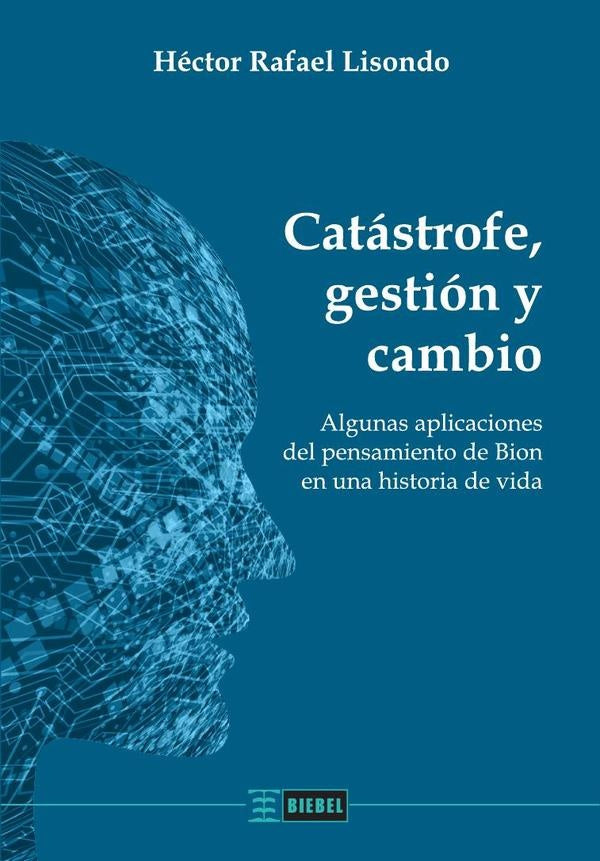 Catástrofe, gestión y cambio | Héctor Rafael Lisondo