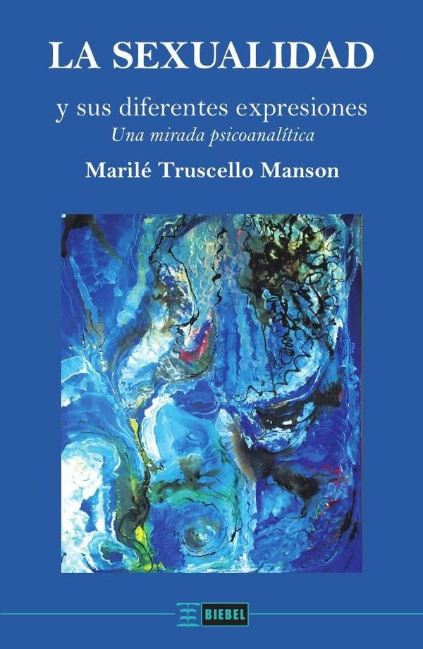 La sexualidad y sus diferentes expresiones | Marilé Truscello Manson