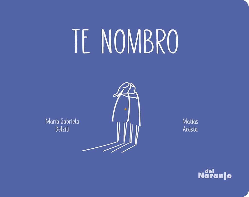 Te nombro  | MARIA GABRIELA  BELZITI