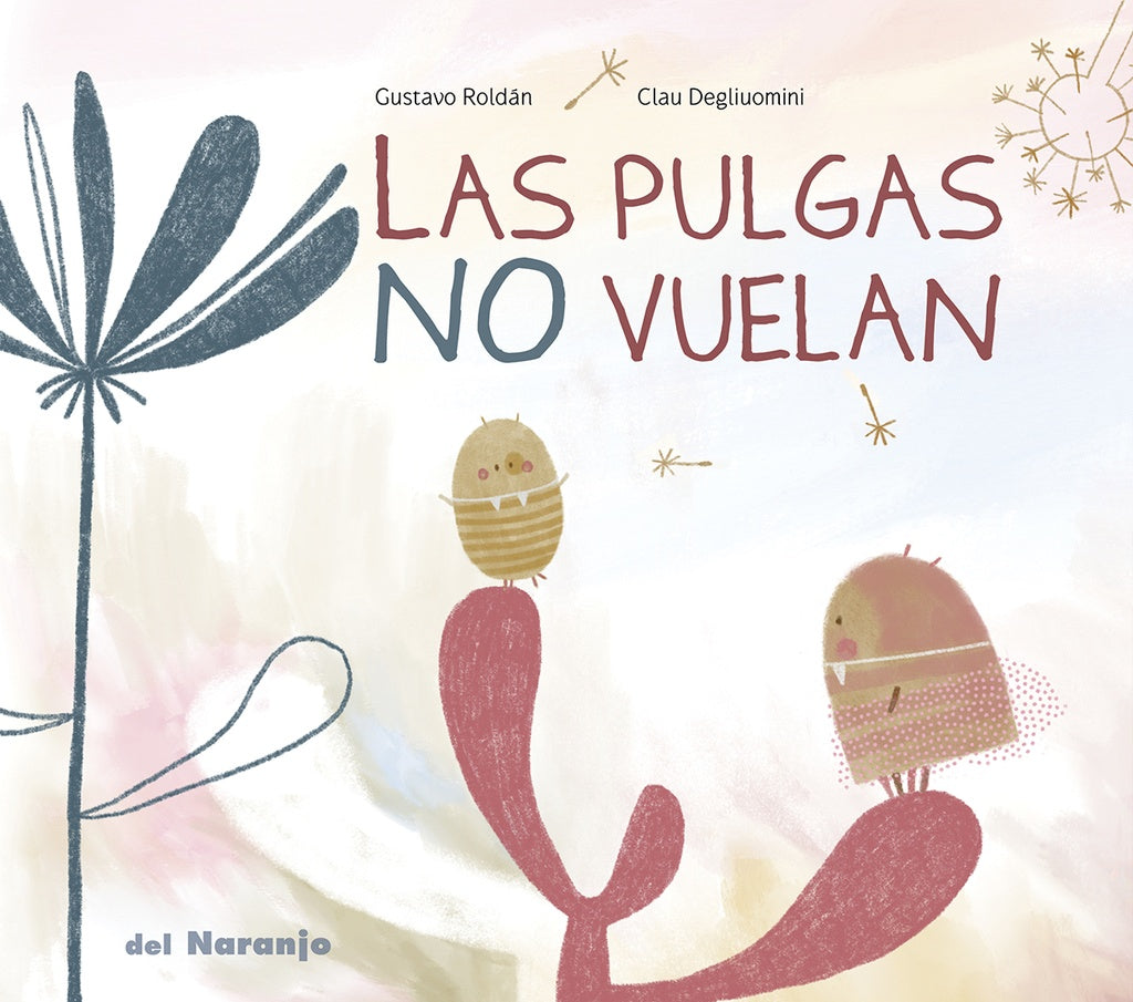 LAS PULGAS NO VUELAN.. | Gustavo Roldán