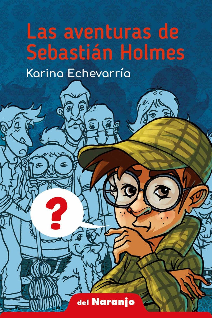 Las aventuras de Sebastián Holmes  | Karina Echevarría