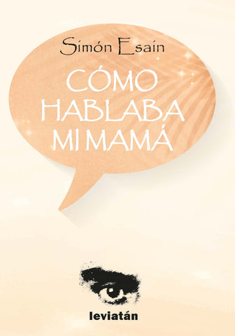 Cómo hablaba mi mamá | Simon  Esain