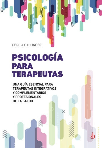 Psicología para terapeutas | Cecilia Gallinger