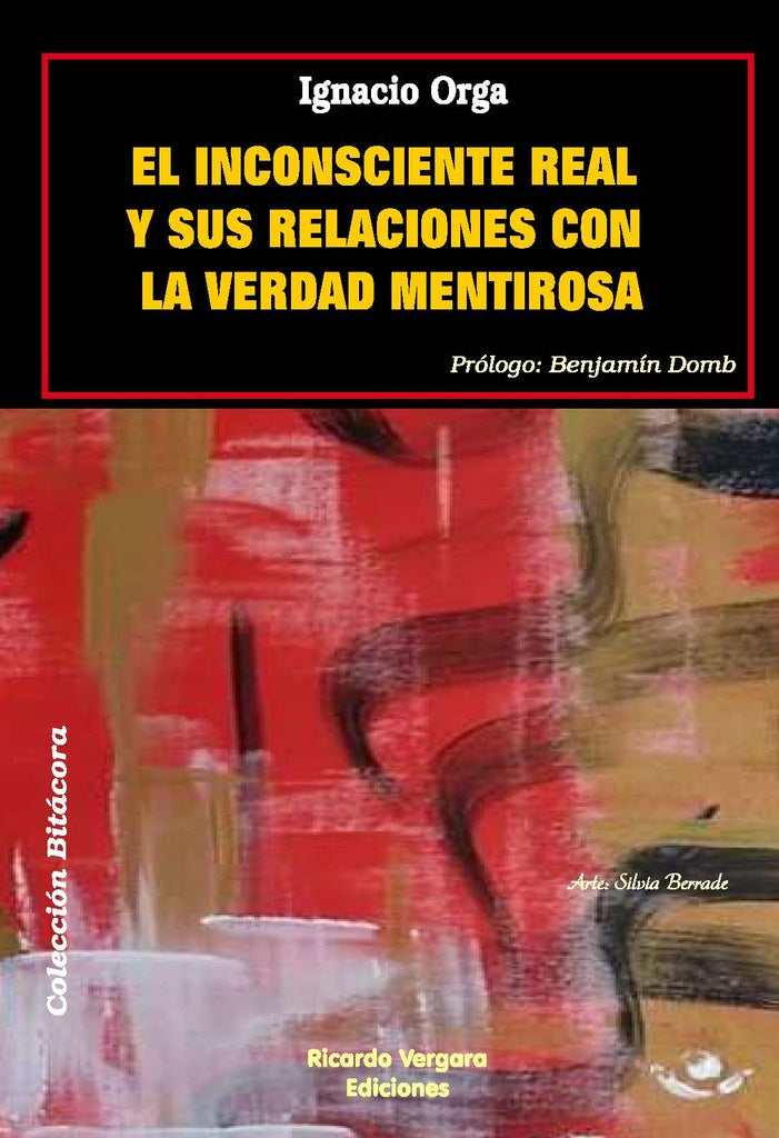 El inconsciente real y sus relaciones con la verdad mentirosa | Ignacio Orga