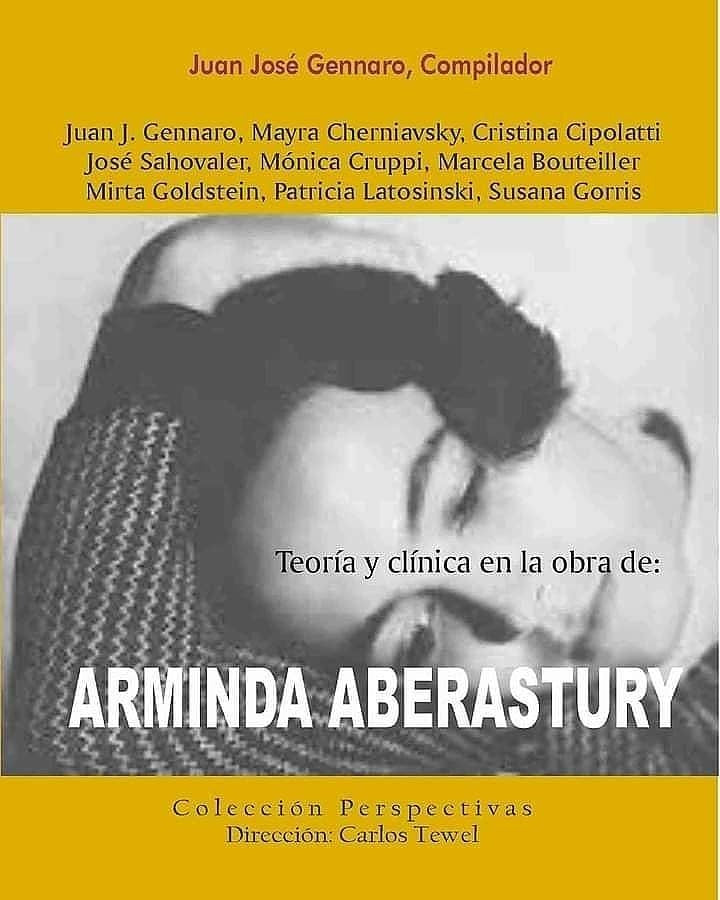 Teoría y clínica en la obra de ARMINDA ABERASTURY | Juan José Gennaro