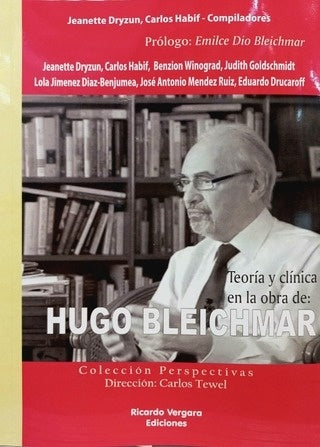 Teoría y clínica en la obra de Hugo Bleichmar | Jeanette  Dryzun