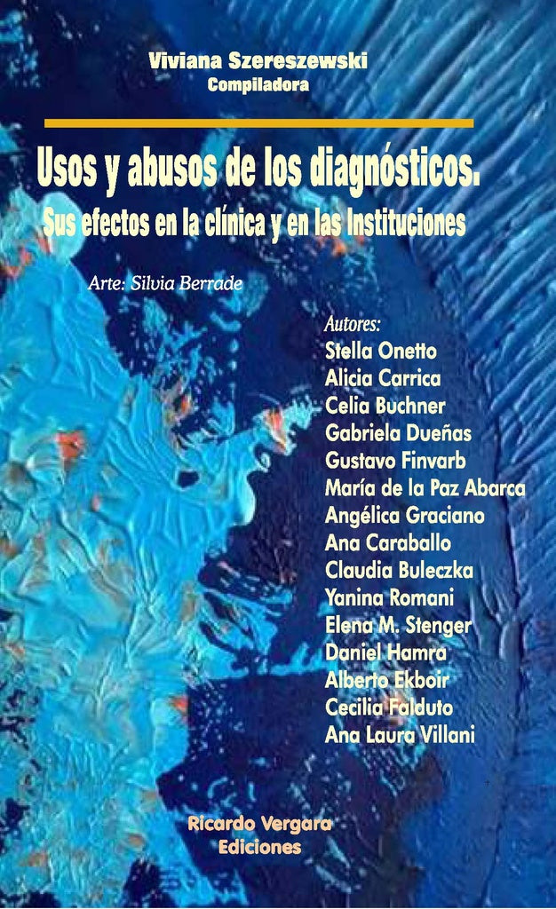 Usos y abusos de los diagnósticos | Viviana  Szereszewski