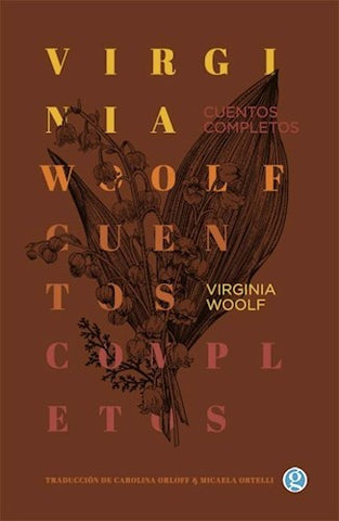 CUENTOS COMPLETOS VIRGINIA WOOLF*.. | Virginia Woolf