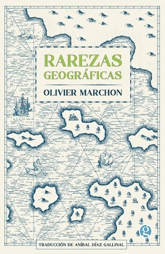 RAREZAS GEOGRÁFICAS.. | Olivier  Marchon